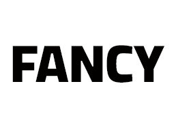 FANCY